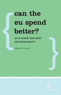 cover of the book Can the EU Spend Better? : An EU Budget for Crises and Sustainability