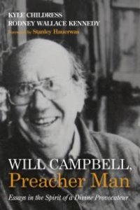 cover of the book Will Campbell, Preacher Man : Essays in the Spirit of a Divine Provocateur