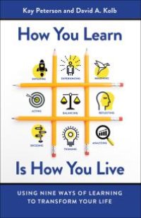 cover of the book How You Learn Is How You Live : Using Nine Ways of Learning to Transform Your Life