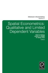 cover of the book Spatial Econometrics : Qualitative and Limited Dependent Variables