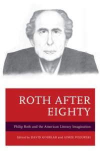 cover of the book Roth after Eighty : Philip Roth and the American Literary Imagination