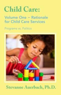 cover of the book Rationale for Child Care Services : Programs vs. Politics