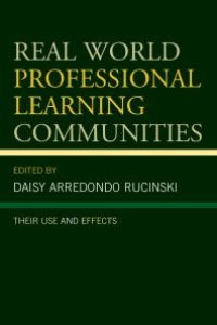 cover of the book Real World Professional Learning Communities : Their Use and Effects