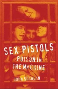 cover of the book Sex Pistols : Poison in the Machine