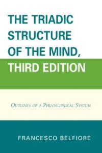 cover of the book The Triadic Structure of the Mind : Outlines of a Philosophical System