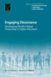 cover of the book Engaging Dissonance : Developing Mindful Global Citizenship in Higher Education