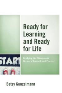 cover of the book Ready for Learning and Ready for Life : Bridging the Disconnects Between Research and Practice