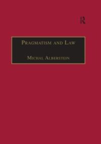 cover of the book Pragmatism and Law : From Philosophy to Dispute Resolution