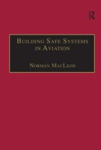 cover of the book Building Safe Systems in Aviation : A CRM Developer's Handbook