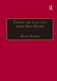 cover of the book Taking the Law into Their Own Hands : Lawless Law Enforcers in Africa