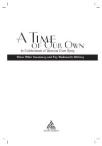 cover of the book A Time of Our Own : In Celebration of Women over Sixty