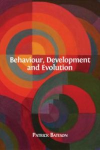 cover of the book Behaviour, Development and Evolution