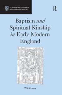 cover of the book Baptism and Spiritual Kinship in Early Modern England