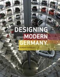 cover of the book Designing Modern Germany