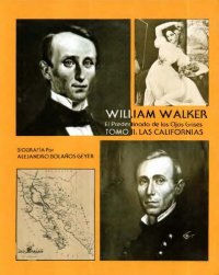 cover of the book William Walker: el predestinado de los ojos grises