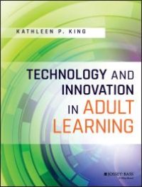 cover of the book Technology and Innovation in Adult Learning