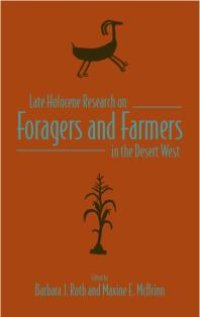 cover of the book Late Holocene Research on Foragers and Farmers in the Desert West