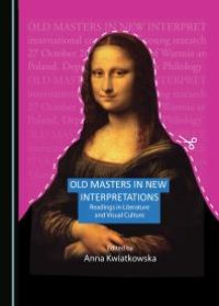 cover of the book Old Masters in New Interpretations : Readings in Literature and Visual Culture