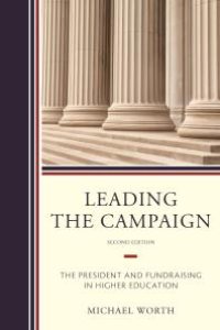 cover of the book Leading the Campaign : The President and Fundraising in Higher Education