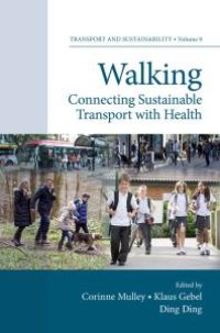 cover of the book Walking : Connecting Sustainable Transport with Health