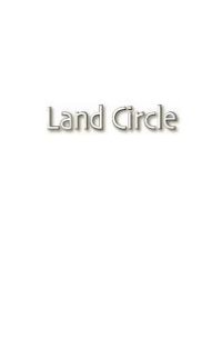 cover of the book Land Circle, Anniversary Edition : Writings Collected from the Land