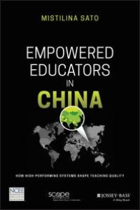 cover of the book Empowered Educators in China : How High-Performing Systems Shape Teaching Quality