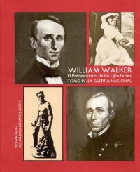 cover of the book William Walker: el predestinado de los ojos grises