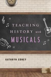 cover of the book Teaching History with Musicals