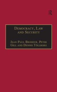 cover of the book Democracy, Law and Security : Internal Security Services in Contemporary Europe