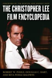 cover of the book The Christopher Lee Film Encyclopedia