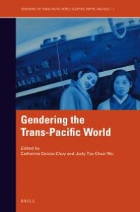 cover of the book Gendering the Trans-Pacific World