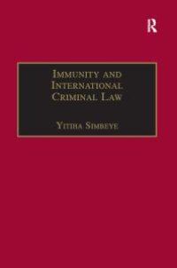 cover of the book Immunity and International Criminal Law