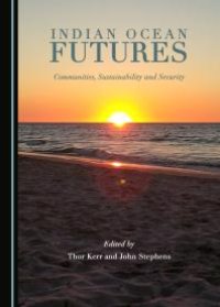 cover of the book Indian Ocean Futures : Communities, Sustainability and Security