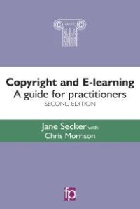 cover of the book Copyright and E-learning : A guide for practitioners