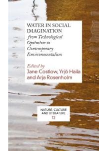 cover of the book Water in Social Imagination : From Technological Optimism to Contemporary Environmentalism