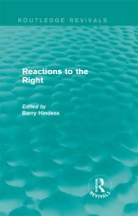 cover of the book Routledge Revivals: Reactions to the Right (1990)