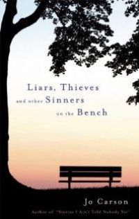 cover of the book Liars, Thieves and Other Sinners on the Bench