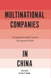 cover of the book Multinational Companies in China : Navigating the Eight Common Management Pitfalls