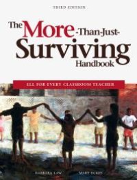 cover of the book The More-Than-Just-Surviving Handbook : ELL for Every Classroom Teacher