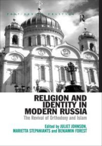 cover of the book Religion and Identity in Modern Russia : The Revival of Orthodoxy and Islam