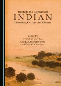 cover of the book Heritage and Ruptures in Indian Literature, Culture and Cinema