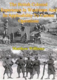 cover of the book The British Colonial Experience In Waziristan And Its Applicability To Current Operations