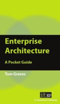 cover of the book Enterprise Architecture : A Pocket Guide