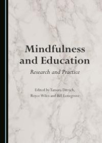 cover of the book Mindfulness and Education : Research and Practice