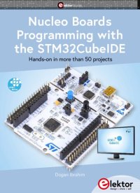 cover of the book Nucleo Boards Programming with the STM32CubeIDE: Hands-on in more than 50 projects [Team-IRA]