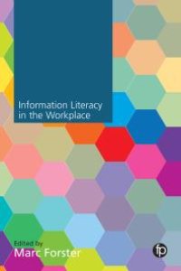 cover of the book Information Literacy in the Workplace