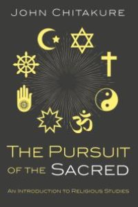 cover of the book The Pursuit of the Sacred : An Introduction to Religious Studies