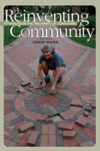 cover of the book Reinventing Community : Stories from the Neighborhoods of Cohousing