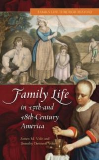 cover of the book Family Life in 17th- and 18th-Century America