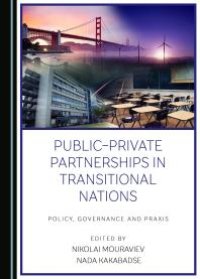 cover of the book Public-Private Partnerships in Transitional Nations : Policy, Governance and Praxis